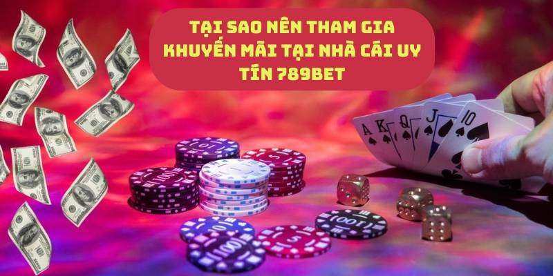 Tại sao nên tham gia khuyến mãi tại nhà cái uy tín